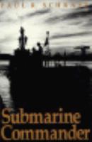 Submarine Commander: A Story of World War II and Korea 0671684663 Book Cover