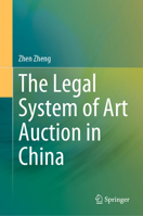 The Legal System of Art Auction in China 9811901279 Book Cover