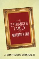 The Estranged Family of Abraham's God 1493157280 Book Cover