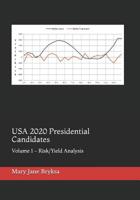 USA 2020 Presidential Candidates: Volume 1 - Risk/Yield Analysis 1090220413 Book Cover