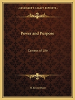 Power and Purpose: Cameos of Life 1162603623 Book Cover