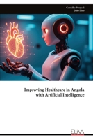 Improving Healthcare in Angola with Artificial Intelligence 9999343767 Book Cover