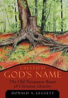 Called by God's Name : The Old Testament Roots of Christian Identity 1449771866 Book Cover