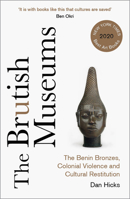 The Brutish Museums: The Benin Bronzes, Colonial Violence and Cultural Restitution 0745341764 Book Cover