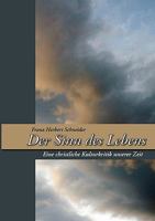 Der Sinn des Lebens: Eine christliche Kulturkritik unserer Zeit 3837046435 Book Cover