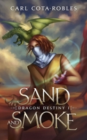 Sand and Smoke 1096361078 Book Cover