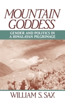 Mountain Goddess: Gender and Politics in a Himalayan Pilgrimage 019506979X Book Cover