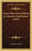 Cenni Sulla Storia Politica E Letteraria Degl'Italiani (1824) 1160721246 Book Cover