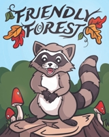 Friendly Forest: An Adorable Animal Coloring Book B08FP9XH1H Book Cover
