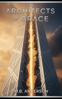 The Architects of Grace B0G4VNV3QR Book Cover