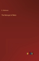 The Betrayal of Metz 1164933809 Book Cover