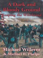 A Dark and Bloody Ground: Reaping the Whirlwind 149691340X Book Cover