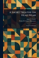 A Short Treatise on Head Wear 1023453304 Book Cover