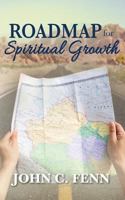 Roadmap for Spiritual Growth 1530460387 Book Cover