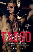 Taboo Bully: C*ckblocking My Two Bullies: Forbidden Enemies to Friends Erotic Threesome B08SGT6PV5 Book Cover