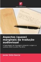 Aspectos (quase) marginais da tradução audiovisual 6206847993 Book Cover