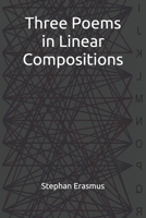 Three Poems  in Linear Compositions 1698098987 Book Cover