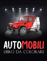 Automobili: libro da colorare auto 4X4 , per adulti, bambini... Una collezione delle più belle auto per ragazzi e ragazze... (Libro da colorare per adulti,per uomini,per donne) B08BDSDJ81 Book Cover