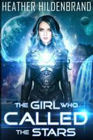 The Girl Who Called the Stars 171783731X Book Cover