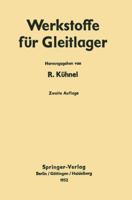 Werkstoffe für Gleitlager, Zweite Auflage 3642925855 Book Cover