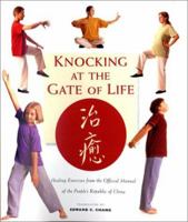 Knocking at the Gate of Life and Other Healing Exercises from China 0878575820 Book Cover