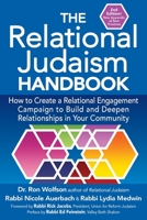 The Relational Judaism Handbook: How to Create a Relational Engagement Campaign to Build and Deepen Relationships in Your Community 0578580314 Book Cover
