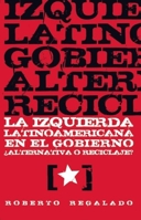 La Izquierda latinoamericana en el gobierno: Alternativa o reciclaje? 1921700459 Book Cover