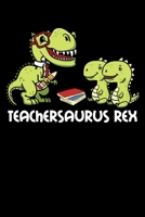 Teachersaurus Rex: Dinosaur Teacher Notebook to Write in, 6x9, Lined, 120 Pages Journal 1697956440 Book Cover