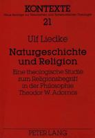 Naturgeschichte Und Religion: Eine Theologische Studie Zum Religionsbegriff in Der Philosophie Theodor W. Adornos 3631309376 Book Cover