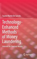 Technology-Enhanced Methods of Money Laundering 3030183297 Book Cover