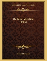 On False Education 1341489795 Book Cover