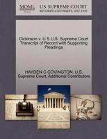 Dickinson v. U S U.S. Supreme Court Transcript of Record with Supporting Pleadings 1270000748 Book Cover