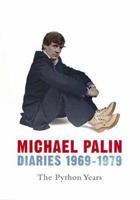 Michael Palin Diaries: The Python Years, 1969-1979 075382177X Book Cover