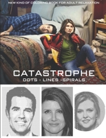 Catastrophe Dots Lines Spirals: The BEST Coloring Book for Any Fan !!! B08JF5K55J Book Cover