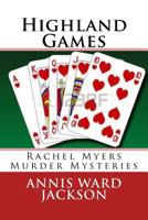 Highland Games: Rachel Myers Murder Mysteries 1482688859 Book Cover