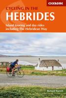 Cycling in the Hebrides: Island touring and day rides including The Hebridean Way (Cicerone Cycling Guides) 1852848278 Book Cover