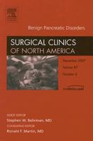 Benign Pancreatic Disorders, An Issue of Surgical Clinics of North America 1416051279 Book Cover