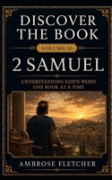 1 Samuel: Understanding God’s Word One Book at a Time (Discover the Book) B0HBKTJ58K Book Cover