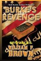 Burke's Revenge, en français: La revanche de Burke (Bob Burke - Thriller d'Action) (French Edition) B0CVN4WJVS Book Cover