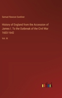 History of England from the Accession of James I to the Outbreak of the Civil War, 1603-1642, Volume 3: 1616-1621 101736107X Book Cover