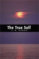 The True Self 0595191975 Book Cover