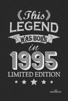 This Legend was born in 1995 LIMITED EDITION: This Legend was born in 1995 LIMITED EDITION B084Z29B9N Book Cover