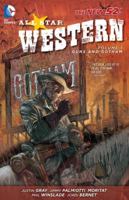 All-Star Western, Volume 1: Guns and Gotham 1401237096 Book Cover