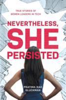Nevertheless, She Persisted: True Stories of Women Leaders in Tech 1525512110 Book Cover