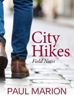 City Hikes : Field Notes 0931507553 Book Cover