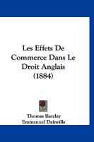 Les Effets De Commerce Dans Le Droit Anglais (1884) 1167638719 Book Cover