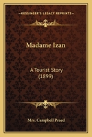 Madame Izan; a Tourist Story 1149083549 Book Cover