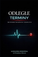 Odlegle terminy - jak dzialac swiadomie i skutecznie (Polish Edition) B0GWTNDWYM Book Cover