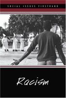 Racism (Social Issues Firsthand) 0737729015 Book Cover
