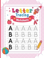 Letter Tracing Worksheets: ABC Handwriting Practice Workbook to Learn The Alphabet For Preschoolers And Kindergarten Kids Ages 3-5 B09CRN21QN Book Cover